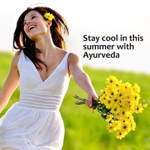 Ayurvedic tips for Summer